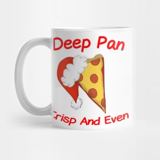 Deep Pan Crisp And Even Mug